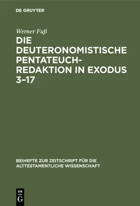 Fuß |  Die deuteronomistische Pentateuchredaktion in Exodus 3-17 | Buch |  Sack Fachmedien