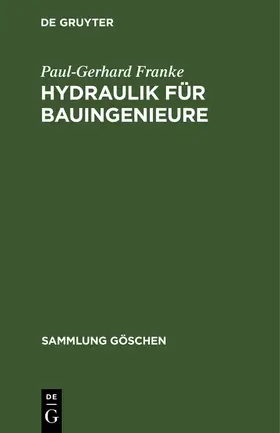 Franke |  Hydraulik für Bauingenieure | Buch |  Sack Fachmedien