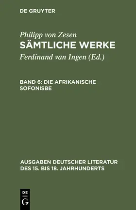 Zesen / Ingen |  Sämtliche Werke, Bd 6, Die afrikanische Sofonisbe | Buch |  Sack Fachmedien