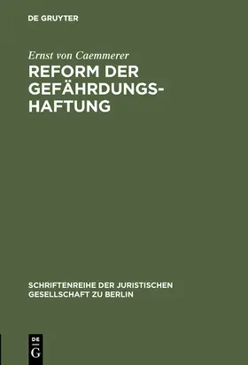 Caemmerer |  Reform der Gefährdungshaftung | Buch |  Sack Fachmedien