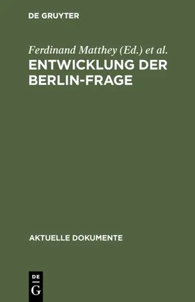 Matthey / Münch |  Entwicklung der Berlin-Frage | Buch |  Sack Fachmedien
