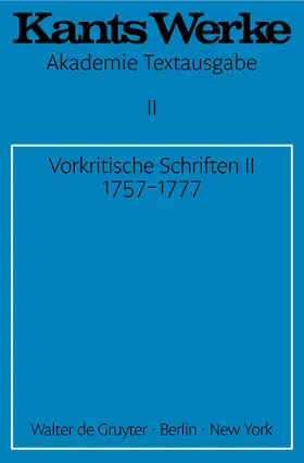 Kant |  Vorkritische Schriften II. 1757-1777 | Buch |  Sack Fachmedien