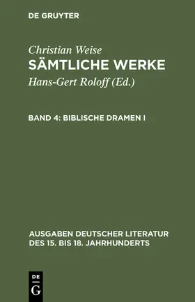 Weise / Roloff |  Biblische Dramen I | Buch |  Sack Fachmedien