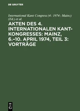 Funke |  Akten des 4. Internationalen Kant-Kongresses: Mainz, 6.-10. April 1974, Teil 3: Vorträge | Buch |  Sack Fachmedien