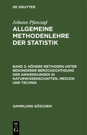 Pfanzagl |  Höhere Methoden unter besonderer Berücksichtigung der Anwendungen in Naturwissenschaften, Medizin und Technik | Buch |  Sack Fachmedien