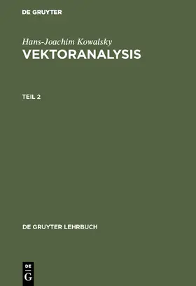 Kowalsky |  Hans-Joachim Kowalsky: Vektoranalysis. Teil 2 | Buch |  Sack Fachmedien