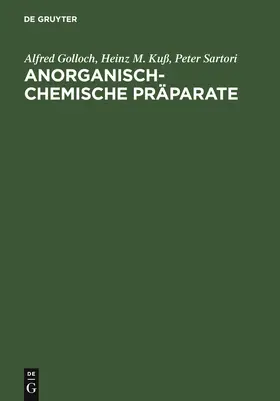 Golloch / Sartori / Kuß |  Anorganisch-Chemische Präparate | Buch |  Sack Fachmedien