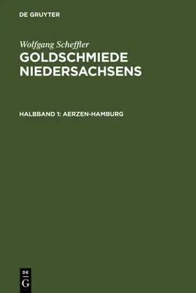 Scheffler | Goldschmiede Niedersachsens | Buch | 978-3-11-005002-8 | www2.sack.de
