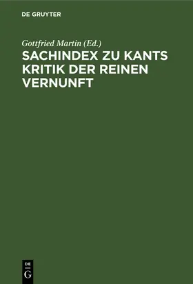 Löwisch / Martin |  Sachindex zu Kants Kritik der reinen Vernunft | Buch |  Sack Fachmedien