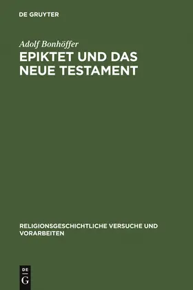 Bonhöffer | Epiktet und das Neue Testament | Buch | 978-3-11-005252-7 | sack.de