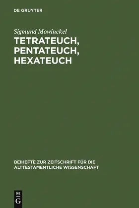 Mowinckel |  Tetrateuch, Pentateuch, Hexateuch | Buch |  Sack Fachmedien