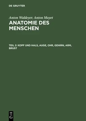 Mayet / Waldeyer |  Kopf und Hals, Auge, Ohr, Gehirn, Arm, Brust | Buch |  Sack Fachmedien