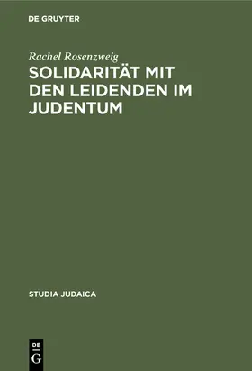 Rosenzweig |  Solidarität mit den Leidenden im Judentum | Buch |  Sack Fachmedien