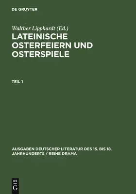 Lipphardt |  Lateinische Osterfeiern und Osterspiele I | Buch |  Sack Fachmedien