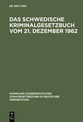  Das schwedische Kriminalgesetzbuch vom 21. Dezember 1962 | Buch |  Sack Fachmedien