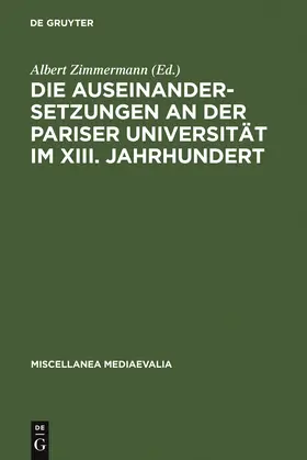 Zimmermann |  Die Auseinandersetzungen an der Pariser Universität im XIII. Jahrhundert | Buch |  Sack Fachmedien