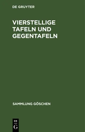 Degruyter |  Vierstellige Tafeln und Gegentafeln | Buch |  Sack Fachmedien