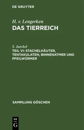 Jaeckel |  Stachelhäuter, Tentakulaten, Binnenatmer und Pfeilwürmer | Buch |  Sack Fachmedien