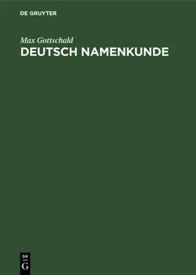 Gottschald |  Deutsch Namenkunde | Buch |  Sack Fachmedien