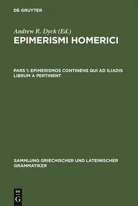 Dyck | Epimerismos continens qui ad Iliadis librum A pertinent | Buch | 978-3-11-006556-5 | sack.de