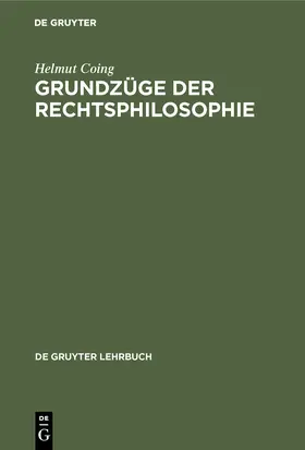 Coing |  Grundzüge der Rechtsphilosophie | Buch |  Sack Fachmedien