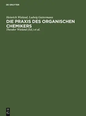 Wieland / Gattermann / Sucrow |  Die Praxis des organischen Chemikers | Buch |  Sack Fachmedien