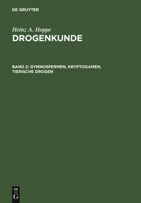 Hoppe |  Gymnospermen, Kryptogamen, Tierische Drogen | Buch |  Sack Fachmedien