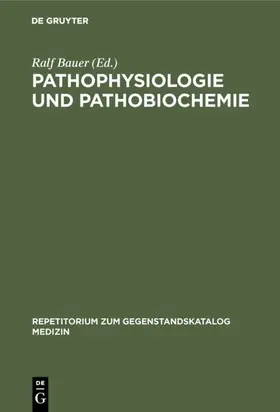 Bauer |  Pathophysiologie und Pathobiochemie | Buch |  Sack Fachmedien