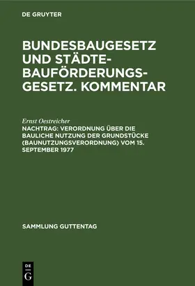 Oestreicher |  Verordnung über die bauliche Nutzung der Grundstücke (Baunutzungsverordnung) vom 15. September 1977 | Buch |  Sack Fachmedien