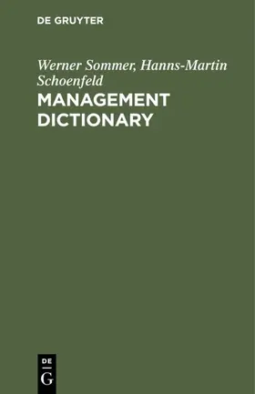 Schoenfeld / Sommer |  Management Dictionary | Buch |  Sack Fachmedien