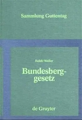 Boldt / Weller / Nölscher | Bundesberggesetz | Buch | 978-3-11-007766-7 | www2.sack.de