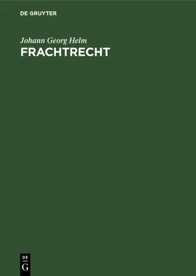 Helm |  Frachtrecht | Buch |  Sack Fachmedien