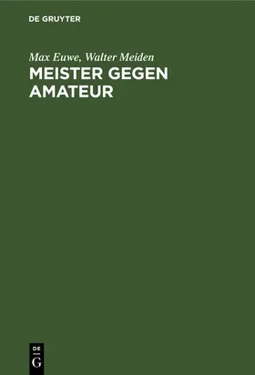 Meiden / Euwe |  Meister gegen Amateur | Buch |  Sack Fachmedien