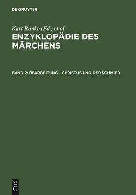 Brednich / Ranke | Enzyklopädie des Märchens Band 2 / Bearbeitung - Christus und der Schmied | Buch | 978-3-11-008091-9 | sack.de