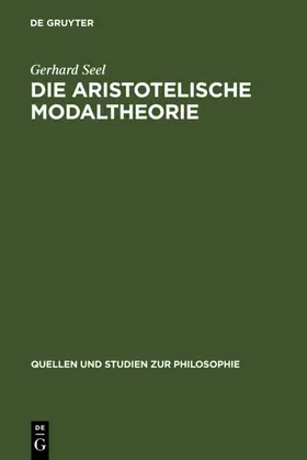 Seel |  Die Aristotelische Modaltheorie | Buch |  Sack Fachmedien