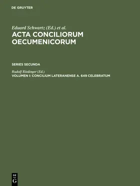 Riedinger | Concilium Lateranense a. 649 celebratum | Buch | 978-3-11-008235-7 | sack.de