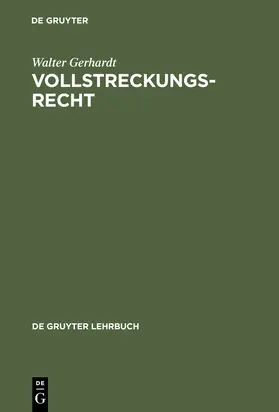 Gerhardt |  Vollstreckungsrecht | Buch |  Sack Fachmedien