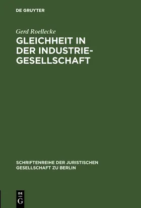 Roellecke |  Gleichheit in der Industriegesellschaft | Buch |  Sack Fachmedien