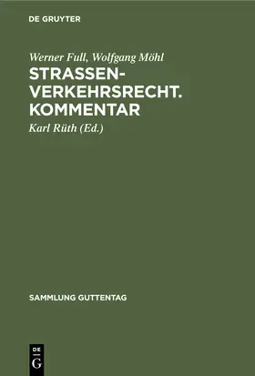 Full / Möhl / Rüth |  Straßenverkehrsrecht. Kommentar | Buch |  Sack Fachmedien