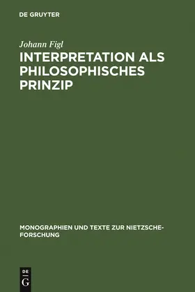 Figl |  Interpretation als philosophisches Prinzip | Buch |  Sack Fachmedien