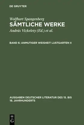 Spangenberg / Tarnai / Vizkelety |  Anmutiger Weisheit Lustgarten. Zweiter Teil | Buch |  Sack Fachmedien