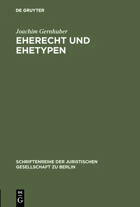 Gernhuber |  Eherecht und Ehetypen | Buch |  Sack Fachmedien