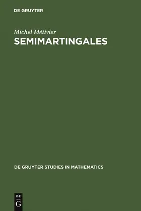 Métivier | Semimartingales | Buch | 978-3-11-008674-4 | sack.de