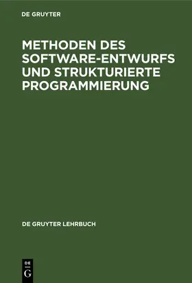 Degruyter |  Methoden des Software-Entwurfs und Strukturierte Programmierung | Buch |  Sack Fachmedien