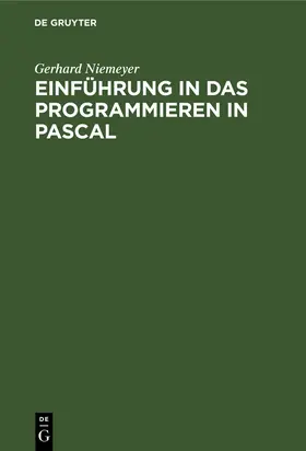 Niemeyer | Einführung in das Programmieren in PASCAL | Buch | 978-3-11-009532-6 | www2.sack.de