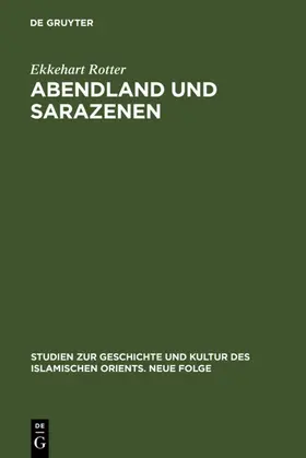 Rotter | Abendland und Sarazenen | Buch | 978-3-11-009880-8 | www2.sack.de