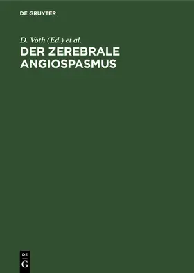 Voth / Glees |  Der zerebrale Angiospasmus | Buch |  Sack Fachmedien