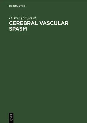 Voth / Schürmann / Glees | Cerebral vascular spasm | Buch | 978-3-11-010029-7 | sack.de