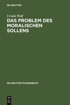 Wolf |  Das Problem des moralischen Sollens | Buch |  Sack Fachmedien
