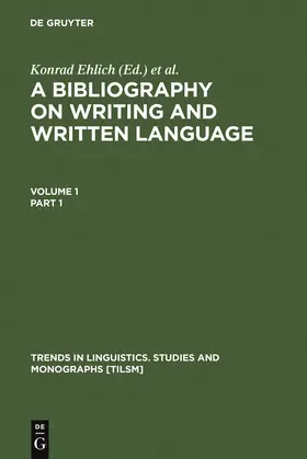 Ehlich / Coulmas / Graefen |  A Bibliography on Writing and Written Language | Buch |  Sack Fachmedien